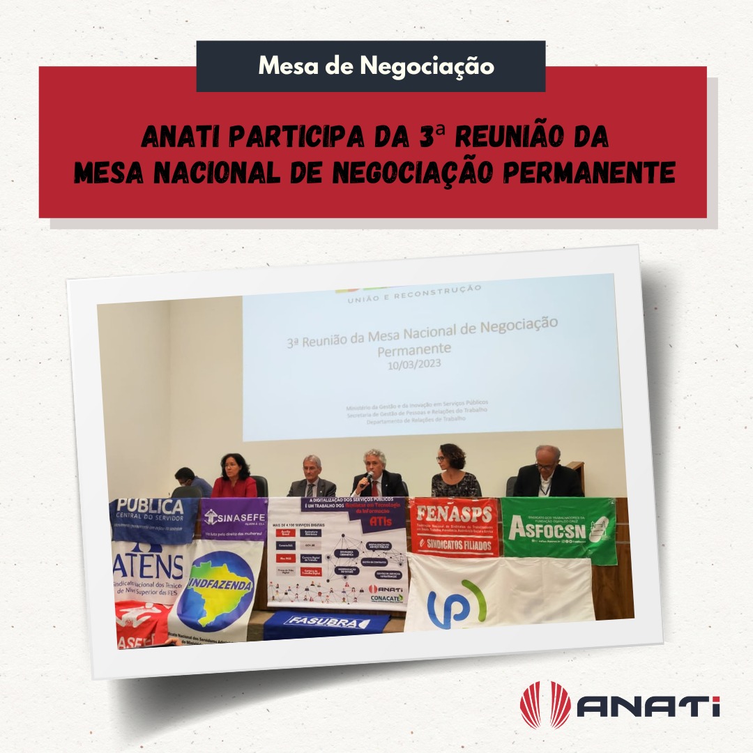 ANATI participa da 3ª reunião da Mesa Nacional de Negociação Permanente