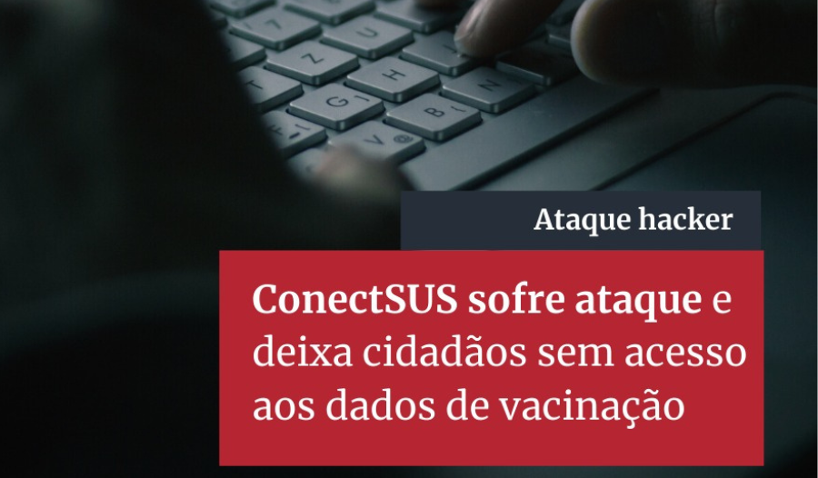 ConecteSUS sofre Ataque Hacker